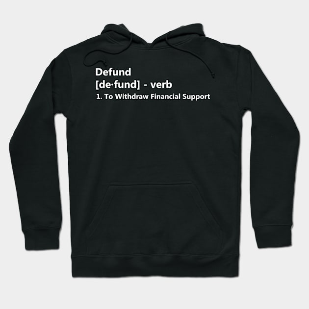 Defund Definition Hoodie by Claudia Williams Apparel